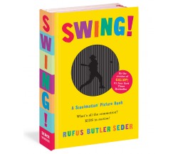 Swing! : A Scanimation Picture Book